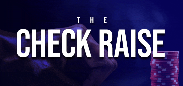 Check Raise Check Raise